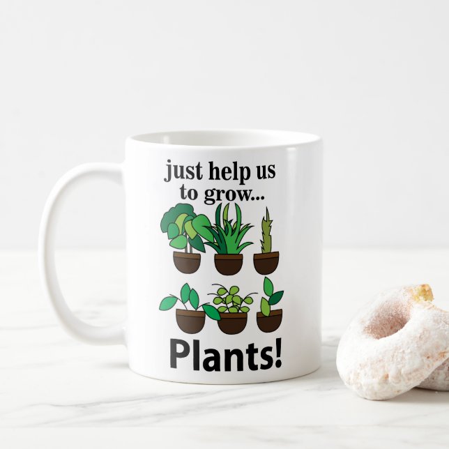 Mug Les plantes nous aident juste à faire pousser des  (Avec donut)