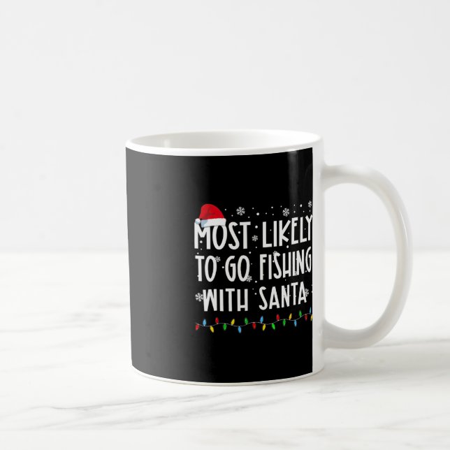 Mug Les Plus Probables D'Aller Pêcher Avec Père Noël L (Droite)