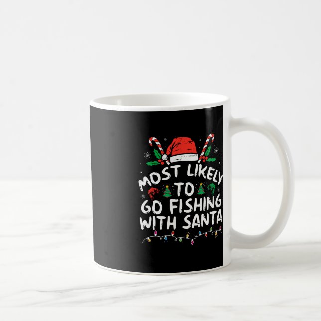 Mug Les Plus Probables D'Aller Pêcher Avec Père Noël L (Droite)