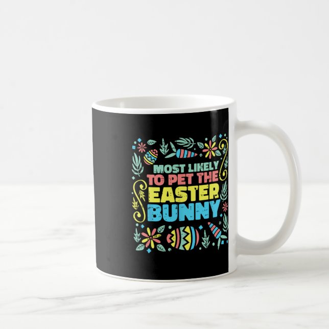 Mug Les Plus Probables De Pet Lapin De Pâques Chasse D (Droite)