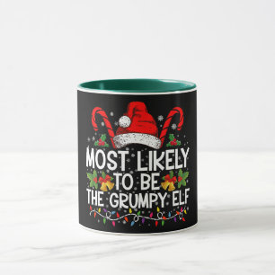 Mug Les Plus Probables D'Être L'Elfe Grumpy Drôle Noël