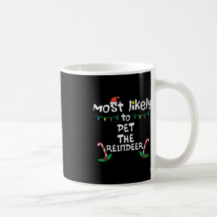 Mug Les plus probables Pet Reindeer Noël Noël Noël Noë