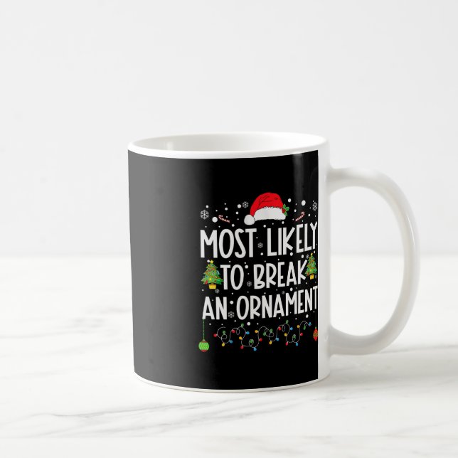 Mug Les Plus Susceptibles De Casser Un Ornament Amusan (Droite)