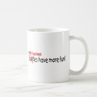 Mug Les professeurs de maths ont plus d'amusement