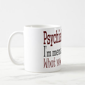 Mug Les psychiatres disent…