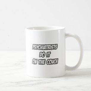 Mug Les Psychiatres Le Font Sur Le Canapé