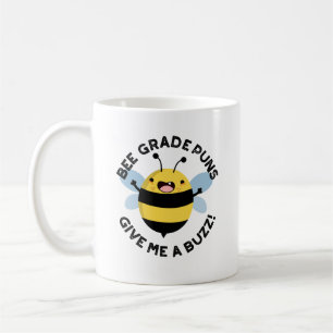 Mug Les Puns De Qualité Abeille Me Donnent Un Pun Buzz