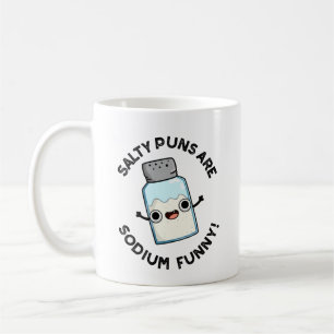 Mug Les Puns Salés Sont Sodium Drôle Chimie Pun Salé