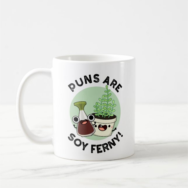 Mug Les Puns Sont Soy Ferny Drôle Sauce De Soy Plante  (Gauche)