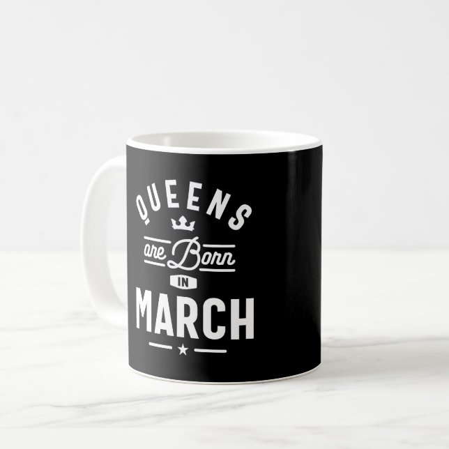 Mug Les Reines Sont Nées En Mars Anniversaire Cadeaux  (Devant gauche)