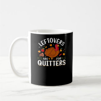 Mug Les Restes Sont Pour Les Quitters Cool Minimal