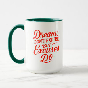Mug Les rêves n’arrivent pas à échéance, mais les excu