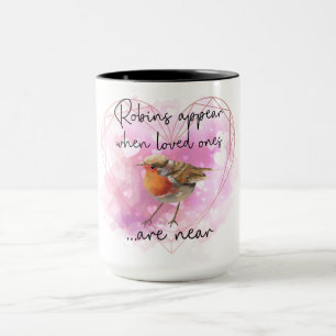 Mug Les Robins Apparaissent Quand Les Aimés Sont Près