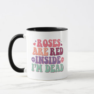 Mug Les roses sont lus à l'intérieur Je suis mort drôl