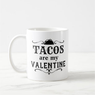Mug Les Tacos drôles sont ma Saint Valentin