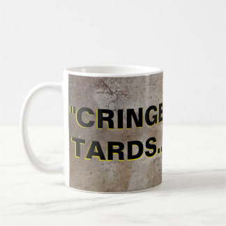 MUG LES TARTES À CRINER SONT CRINGIQUES !