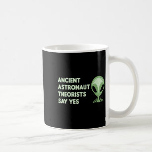Mug Les Théoristes Des Astronautes Anciens Disent Oui 