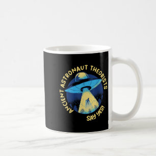 Mug Les Théoristes Des Astronautes Anciens Disent Oui