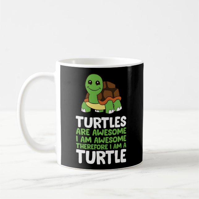 Mug Les Tortues Sont Géniales Je Suis Génial Donc Je S (Gauche)