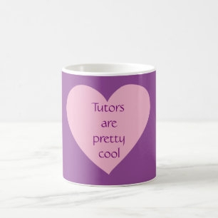 Mug Les tuteurs sont un joli coeur Cool