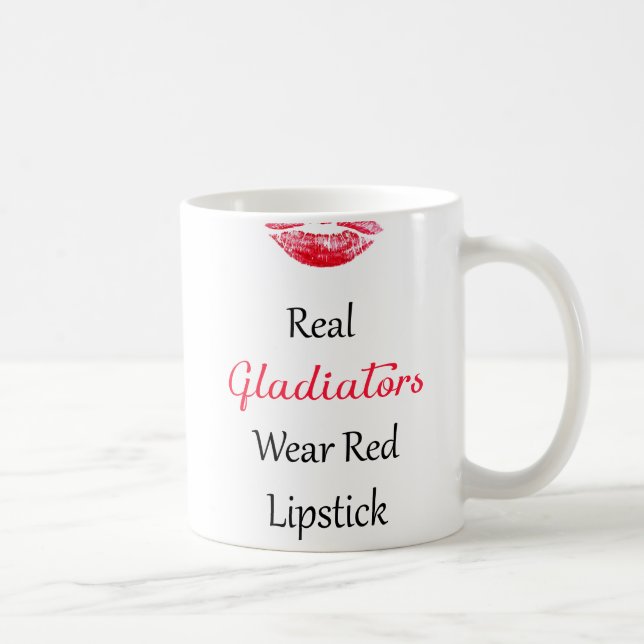 Mug Les vrais gladiateurs utilisent le rouge à lèvres (Droite)