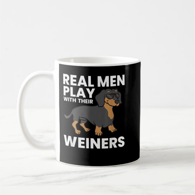 Mug Les vrais Hommes Jouent Avec Leurs Weiners Dachshu (Gauche)