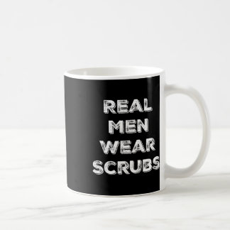 Mug Les vrais Hommes Portent Des Scrubs - Drôle Homme 