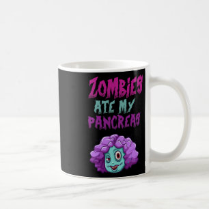 Mug Les Zombies Ont Mangé Mon Pancréas T1d Diabète De