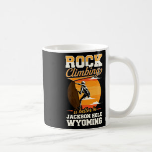 Mug L'escalade est meilleure à Jackson Hole Wyoming