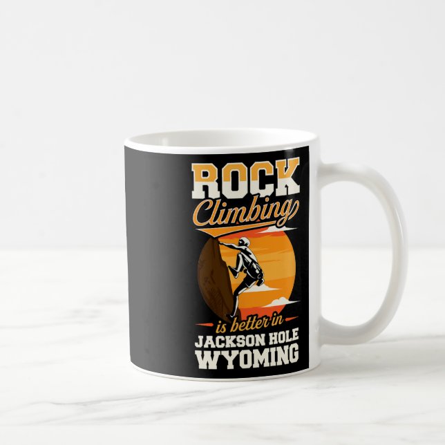 Mug L'escalade est meilleure à Jackson Hole Wyoming  (Droite)