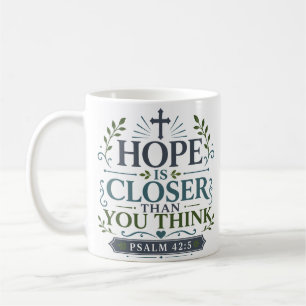 Mug L'espérance est plus proche que vous ne le pensez