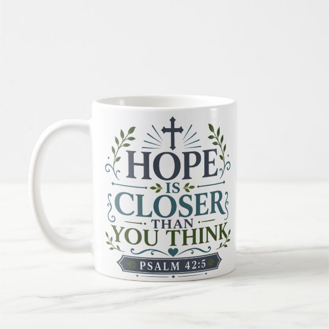 Mug L'espérance est plus proche que vous ne le pensez  (Gauche)