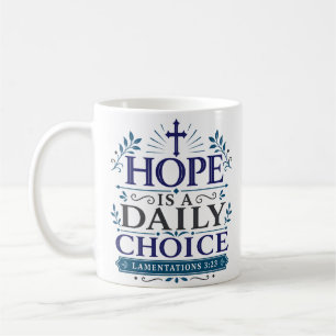 Mug L'espérance est un choix quotidien Citation d'espé