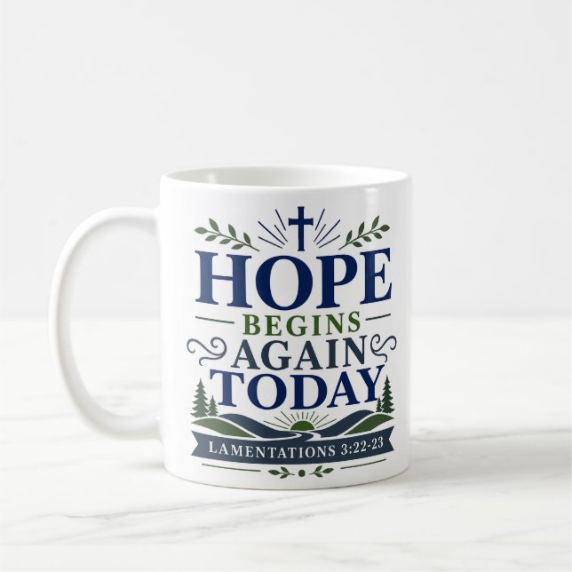 Mug L'espérance recommence aujourd'hui Citation de foi (Gauche)