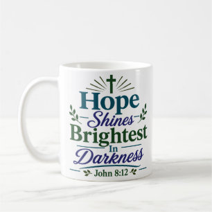 Mug L'espoir brille le plus dans les citations quotidi
