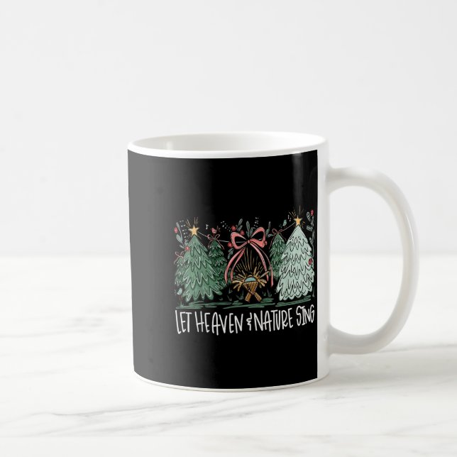 Mug Let Heaven &amp; Nature Sing Christmas Baby Jesus  (Droite)
