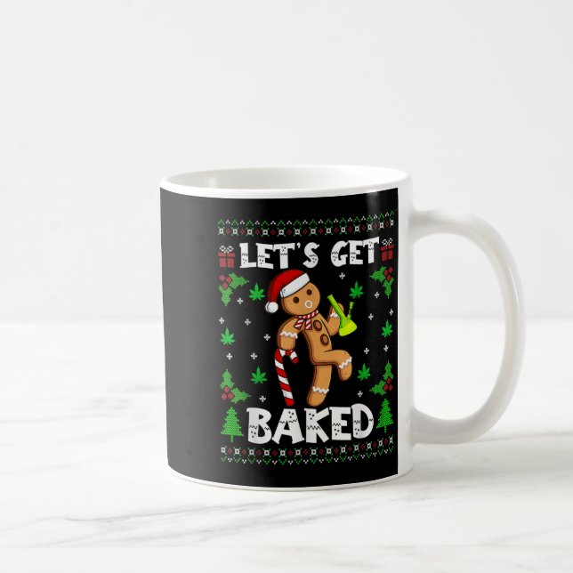 Mug Let's Get Baked Gingerbread Man Weed Funny Christm (Droite)