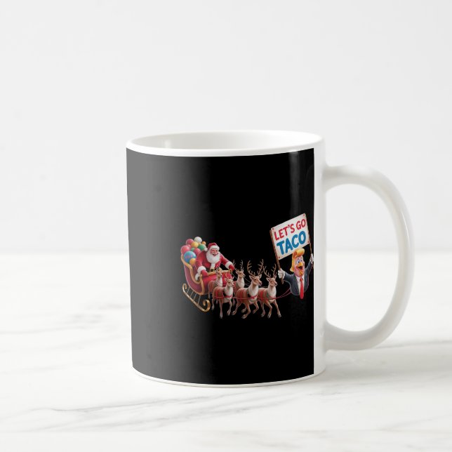 Mug Let's Go Taco - Funny Sleigh Ride With Santa Claus (Droite)