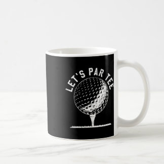 Mug Lets Par Tee Shirt Funny Golf Player Gift 