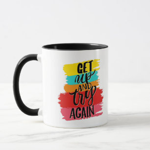 Mug Lève-toi et réessaie la motivation