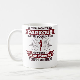 Mug Levez la main, giflez-vous - Hobby Parkour drôle
