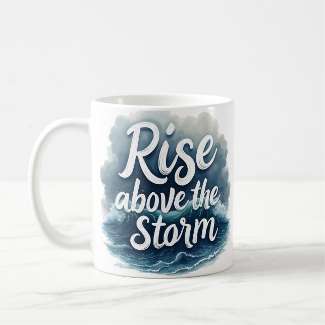 Mug Levez-vous au-dessus de la tempête - Citation d'ar (Gauche)