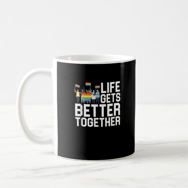 Mug LGBT Pride Support Life Gets Better Together Inclu (Gauche)