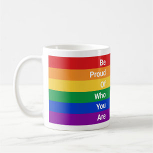 Mug LGBTQ Arc-En-Ciel, Soyez Fier De Qui Vous Êtes