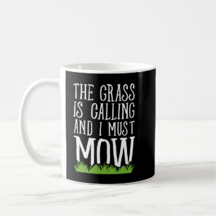 Mug L'Herbe Est En Train D'Appeler Et Je Dois Mow - Pe