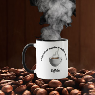Mug L'humeur joyeuse d'aujourd'hui est apportée par la