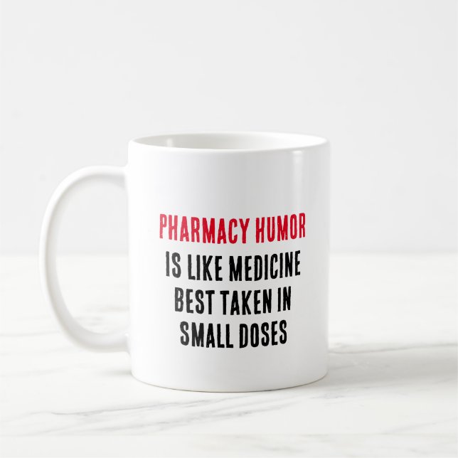 Mug L'humour pharmaceutique est comme la médecine (Gauche)