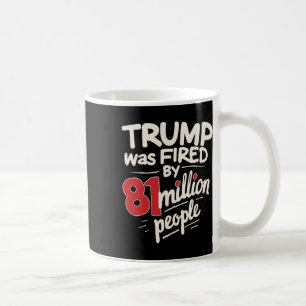 Mug L'Humour Sarcastique Drôle Trump A Été Conduit Par
