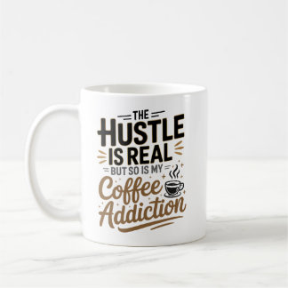 Mug L'Hustle Est Réel, Mais Ma Toxicité Pour Le Café L
