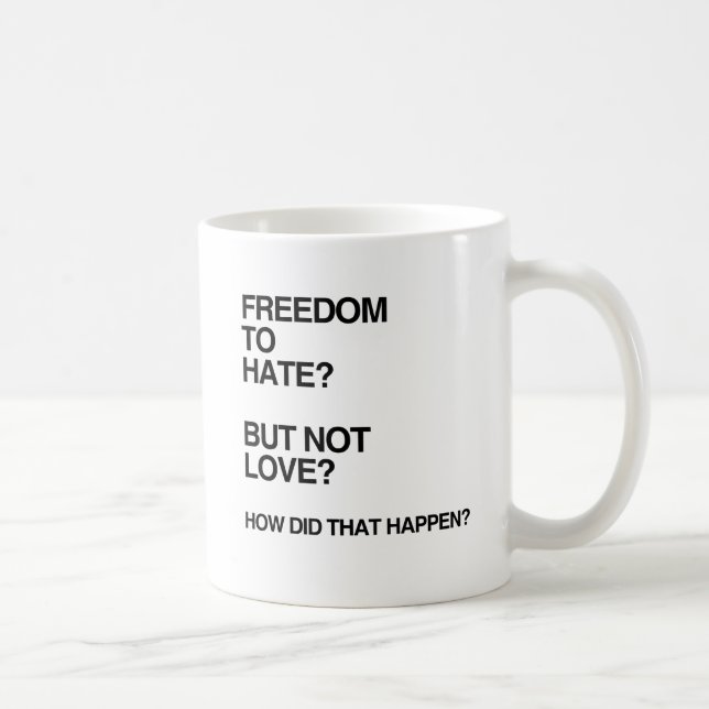 Mug LIBERTÉ DE HAÏR MAIS PAS D'AIMER.png (Droite)